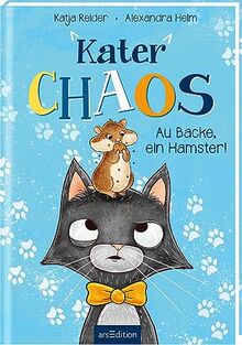 Kater Chaos – Au Backe, ein Hamster!: Lustige Geschichte zum Lesen und Vorlesen!