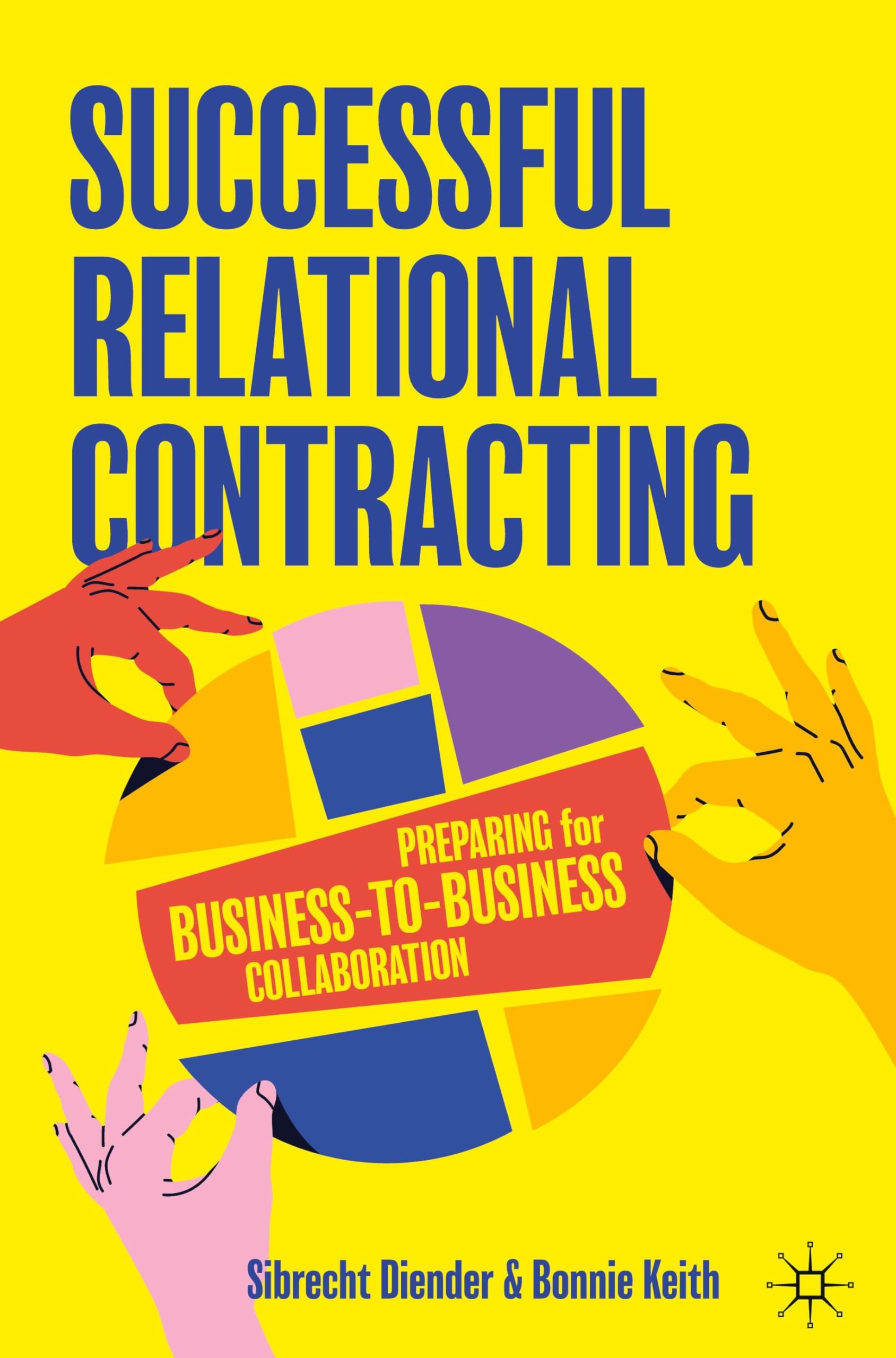 Successful Relational Contracting: Preparing for Business-to-Business Collaboration