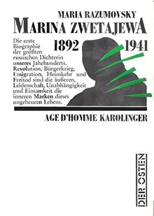 Marina Zwetajewa: 1892-1941 (Der Osten)