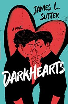 Darkhearts: An enemies-to-lovers gay rockstar romance for fans of Adam Silvera