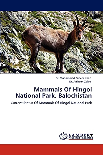 Mammals Of Hingol National Park, Balochistan: Current Status Of Mammals Of Hingol National Park