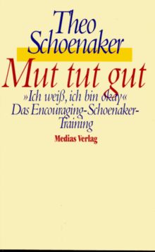 Mut tut gut. Ich weiß, ich bin okay. Das Encouraging- Training