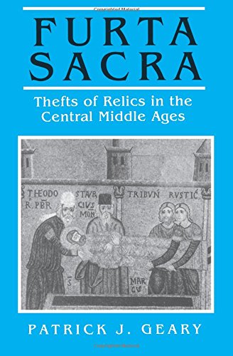 Furta Sacra: Thefts of Relics in the Central Middle Ages (Princeton Paperbacks)