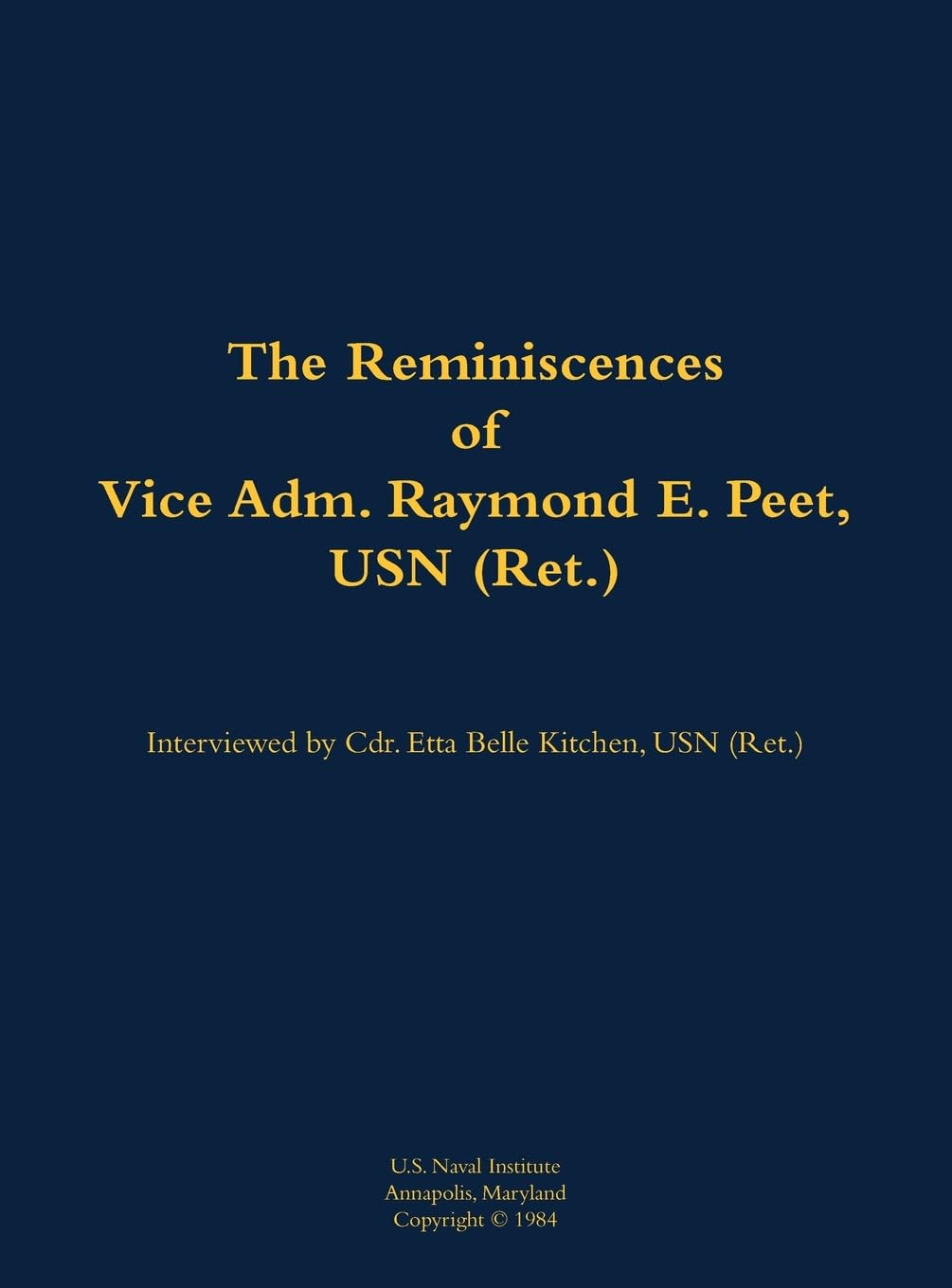 The Reminiscences of Vice Adm. Raymond E. Peet, USN (Ret.): 1921-