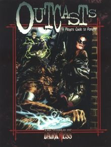 Outcasts (World of Darkness (White Wolf Paperback))