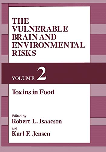 The Vulnerable Brain and Environmental Risks: Volume 2: Toxins In Food