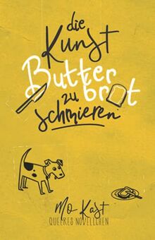 Die Kunst Butterbrot zu schmieren
