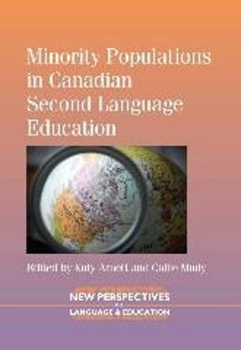 Minority Populations in Canadian Second Language Education, 32 (New Perspectives on Language and Education, 32, Band 32)