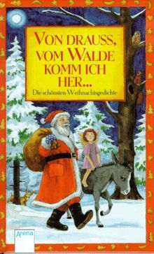 Von drauß', vom Walde komm ich her...: Die schönsten Weihnachtsgedichte