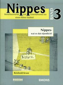 Nippes, Bd.3, Nippes, wat es dat eijentlich?