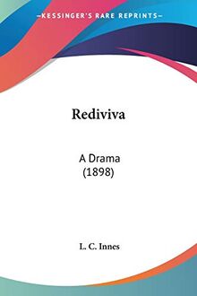 Rediviva: A Drama (1898)