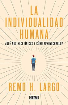 INDIVIDUALIDAD HUMANA, LA: Qué nos hace diferentes y cómo aprovecharlo (Ensayo y Pensamiento)