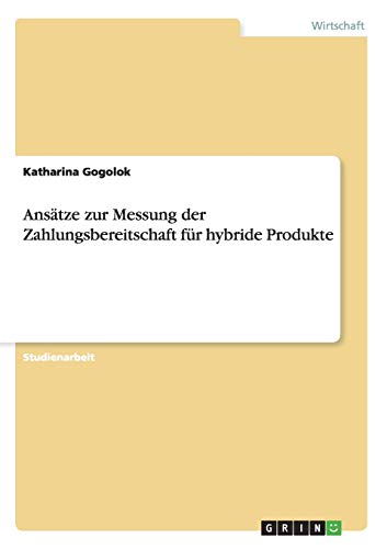 Ansätze zur Messung der Zahlungsbereitschaft für hybride Produkte