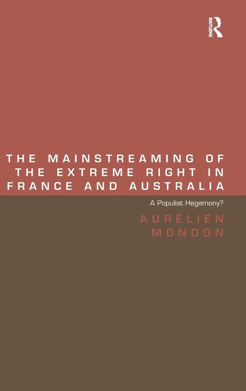 The Mainstreaming of the Extreme Right in France and Australia: A Populist Hegemony?