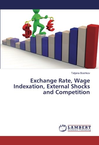 Exchange Rate, Wage Indexation, External Shocks and Competition