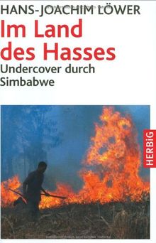 Im Land des Hasses: Undercover durch Simbabwe