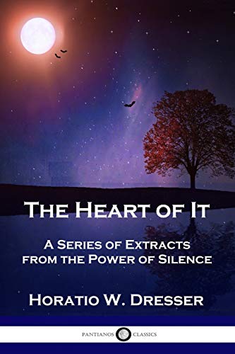 The Heart of It: A Series of Extracts from the Power of Silence
