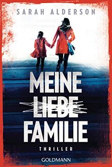 Meine liebe Familie: Thriller