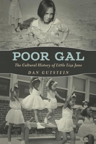 Poor Gal: The Cultural History of Little Liza Jane: The Cultural History of Little Liza Jane (Hardback) (American Made Music Series)