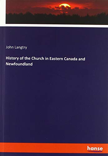 History of the Church in Eastern Canada and Newfoundland