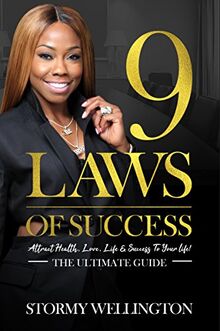 9 Laws of Success: Attract Health, Love, Life & Success To Your Life von Wellington, Stormy | Buch | Zustand sehr gut
