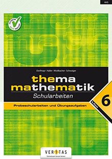 Thema Mathematik: Schularbeiten - 6. Klasse. Probeschularbeiten und Übungsaufgaben