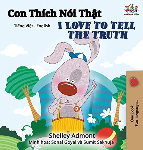 I Love to Tell the Truth (Vietnamese English Bilingual Book) (Vietnamese English Bilingual Collection)