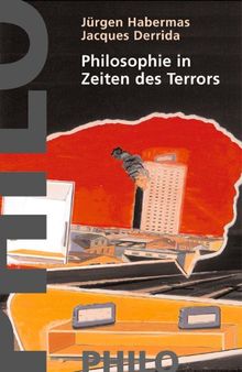 Philosophie in Zeiten des Terrors: Zwei Gespräche, geführt, eingeleitet und kommentiert von Giovanna Borradori