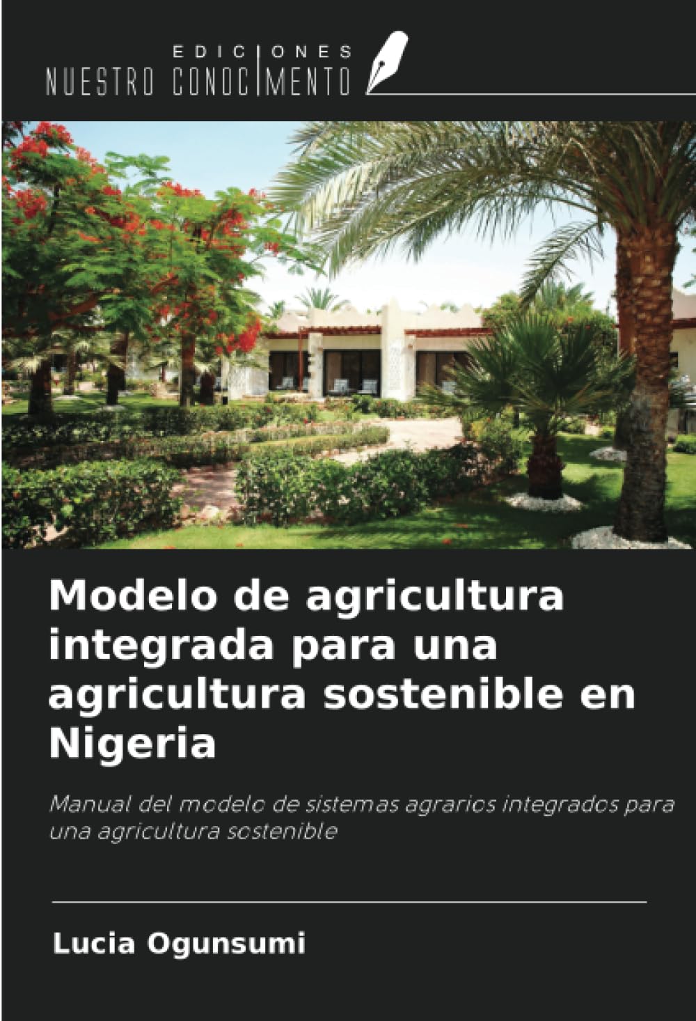 Modelo De Agricultura Integrada Para Una Agricultura Sostenible En modelo-de-agricultura-integrada-para-una-agricultura-sostenible-en