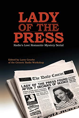 Lady of the Press: Radio’s lost 1944 romantic-mystery serial