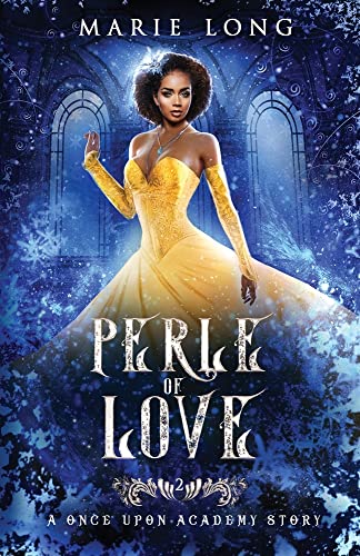 Perle of Love: A Once Upon Academy Story (Once Upon Academy: Perle & Zeke, Band 2)
