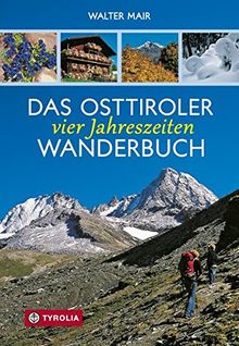 Das Osttiroler Vier-Jahreszeiten-Wanderbuch von Mair, Walter | Buch | Zustand sehr gut