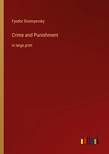Crime and Punishment: in large print