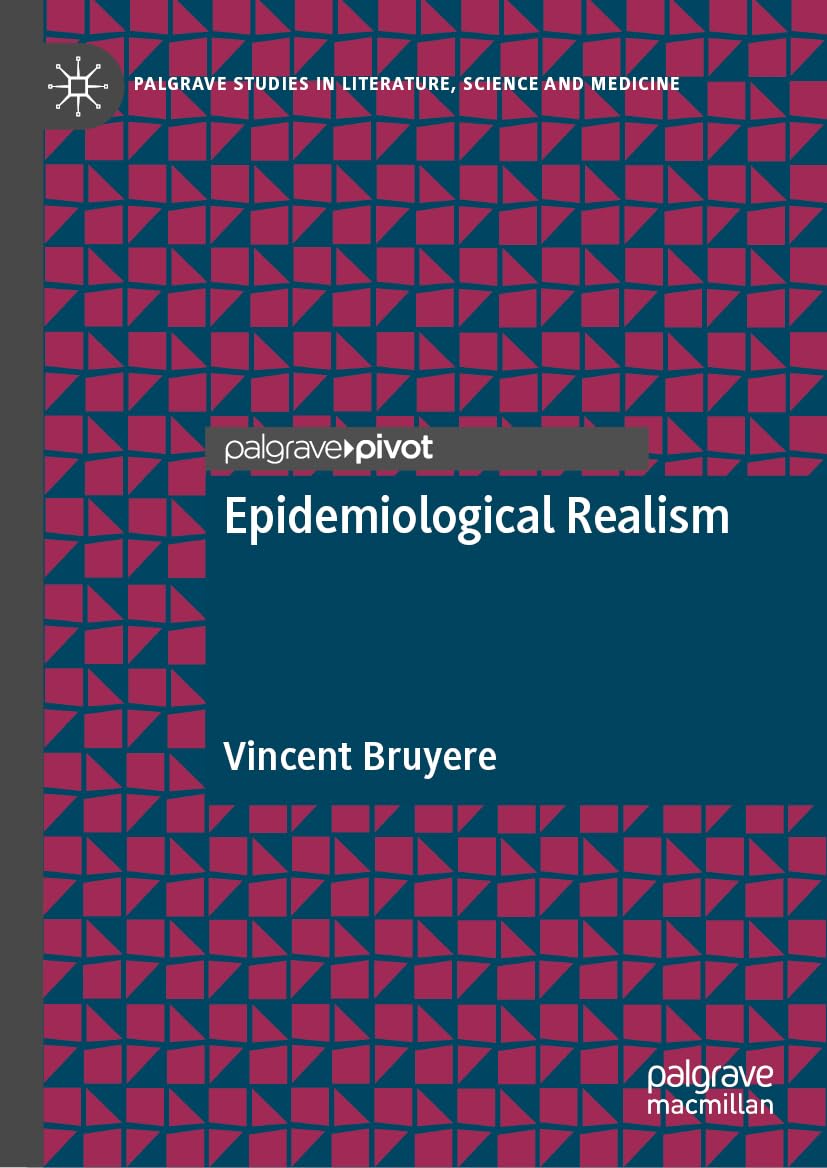 Epidemiological Realism (Palgrave Studies in Literature, Science and Medicine)