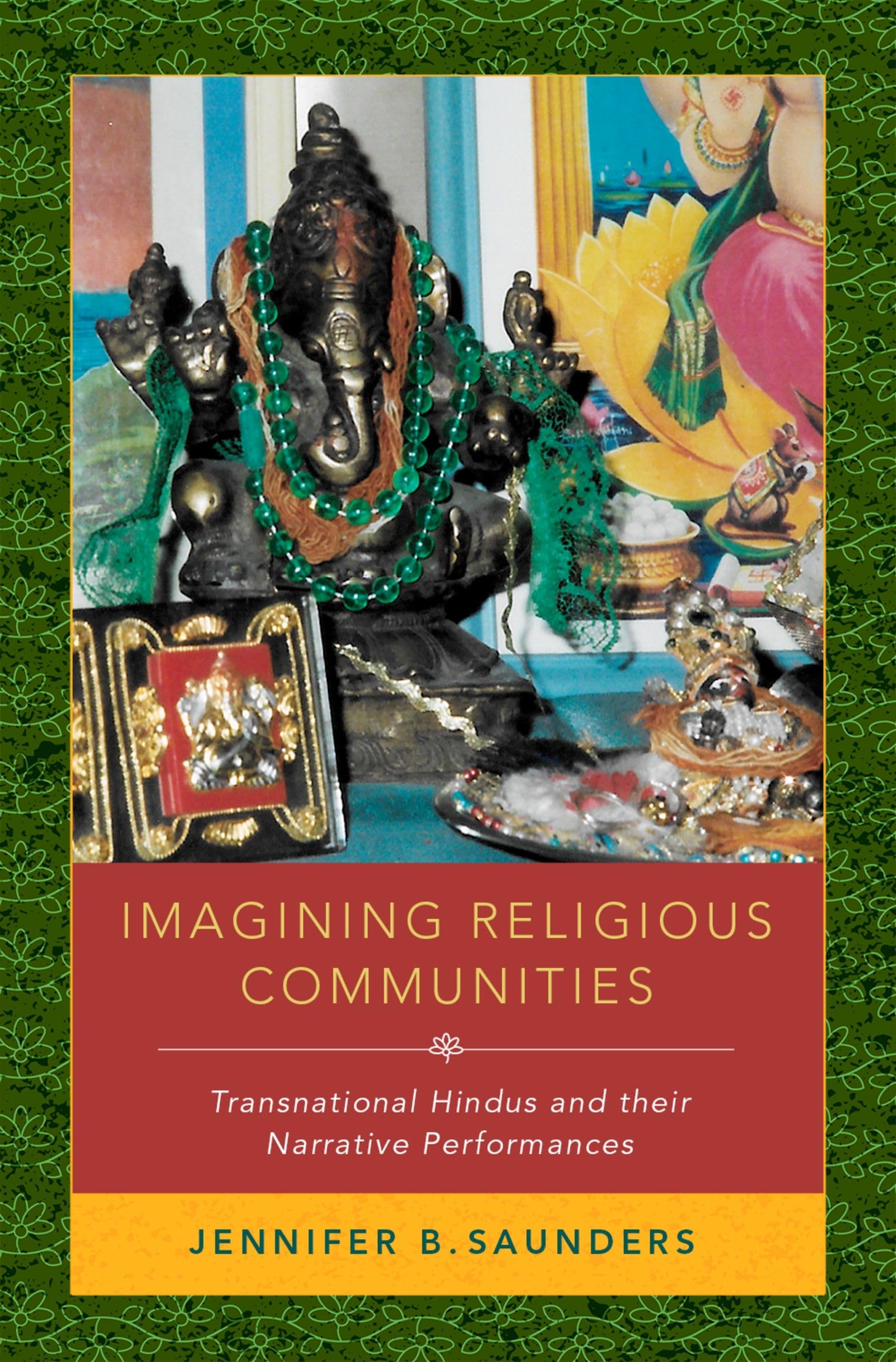 Imagining Religious Communities: Transnational Hindus and Their Narrative Performances