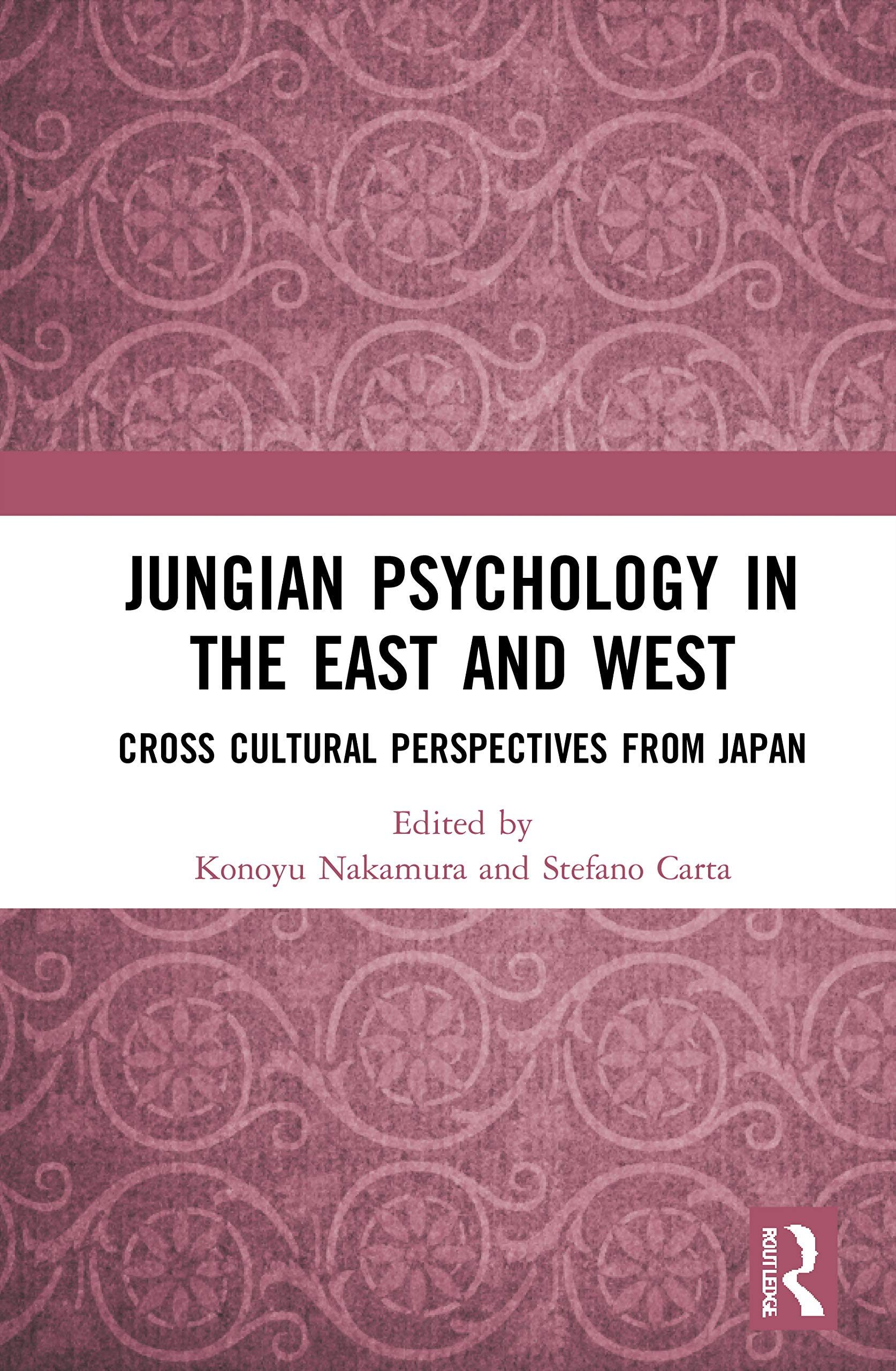 Jungian Psychology in the East and West: Cross-Cultural Perspectives from Japan