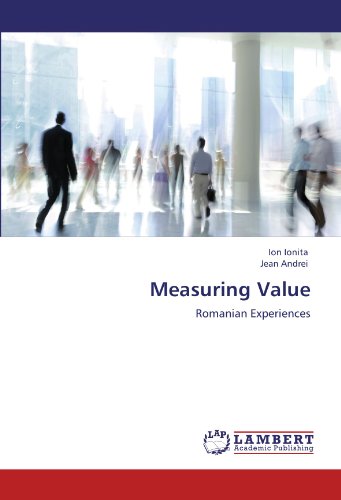 Measuring Value: Romanian Experiences