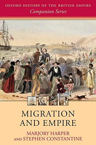 Migration and Empire (Oxford History of the British Empire Companion Series)