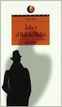 Julia y el halcón maltés (Libros Para Jóvenes - Espacio Abierto)