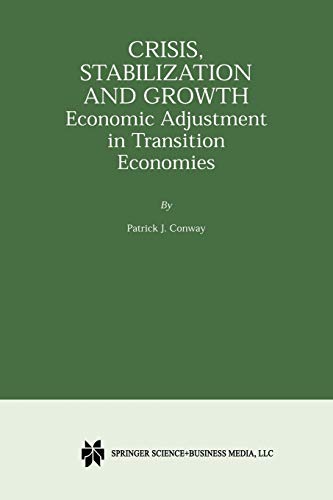 Crisis, Stabilization and Growth: Economic Adjustment In Transition Economies