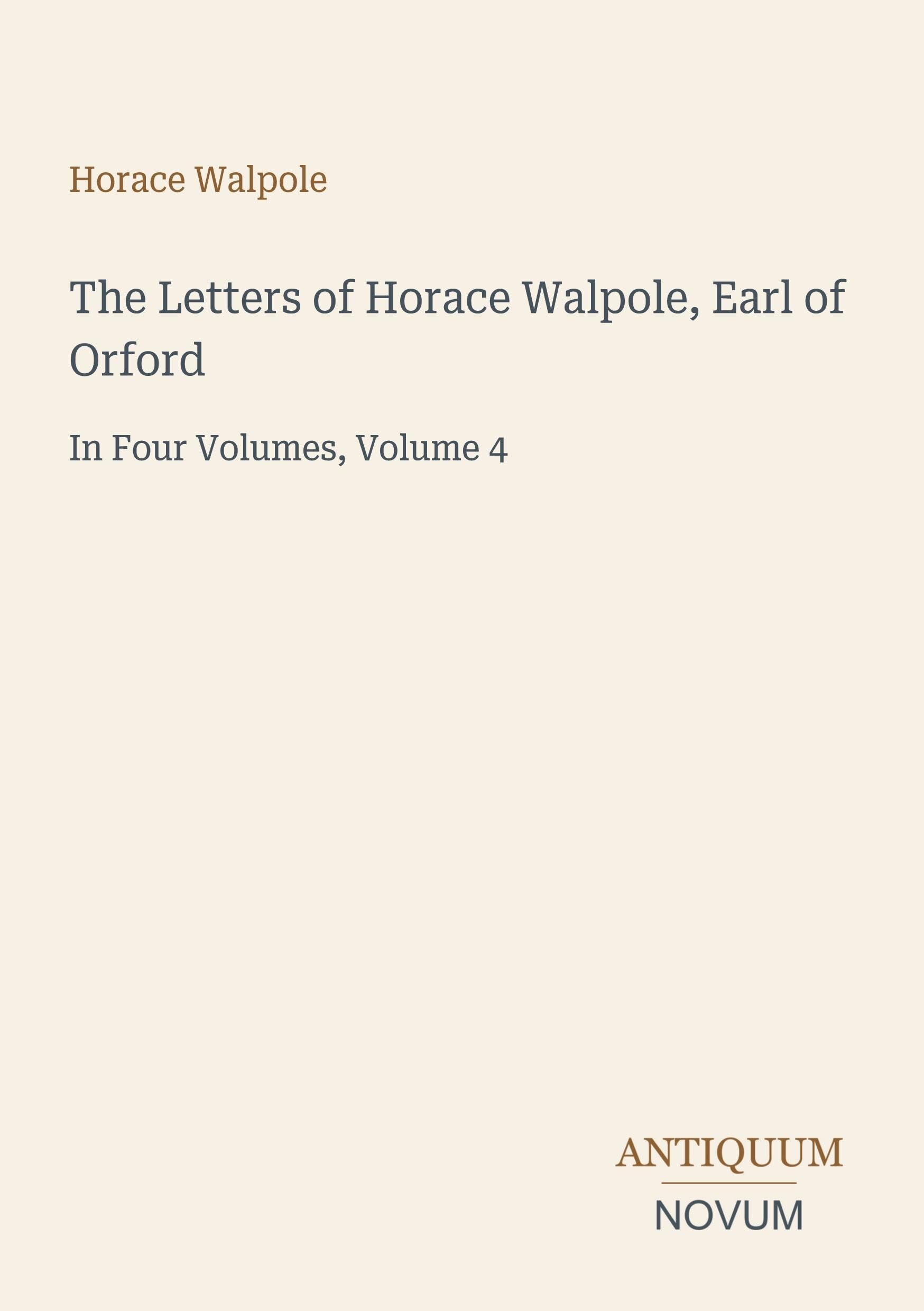 The Letters of Horace Walpole, Earl of Orford