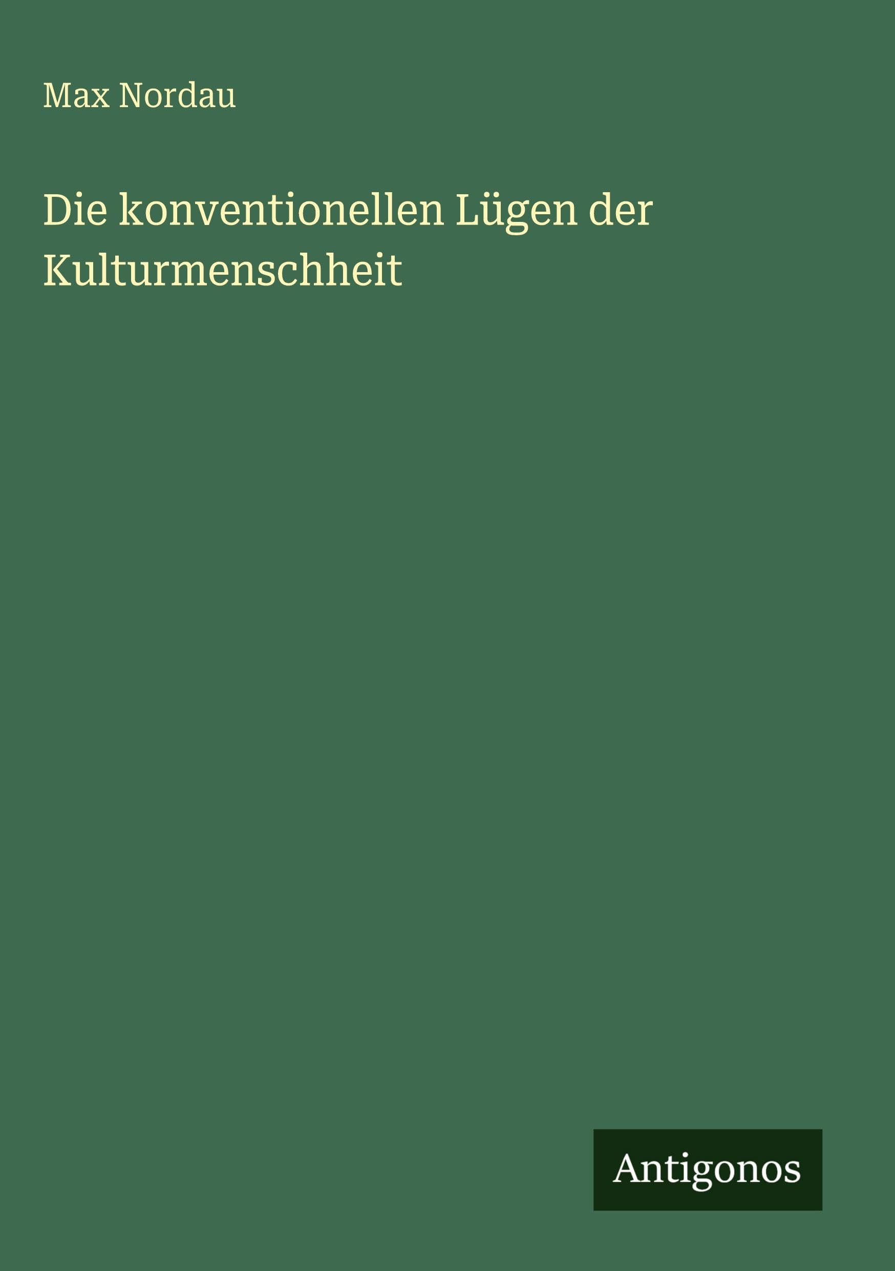 Die konventionellen Lügen der Kulturmenschheit