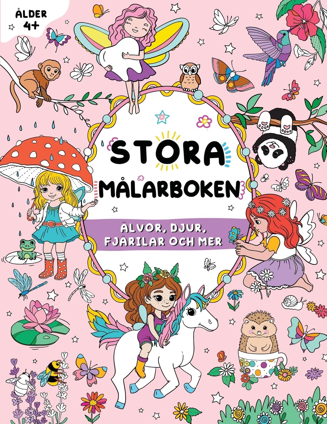 Stora målarboken för flickor: Barn i åldern 4+: Älvor, djur, fjärilar och mer (Stora målarboken för barn)