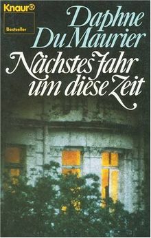 Nächstes Jahr um diese Zeit. Meisternovellen.
