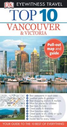 Top 10 Vancouver & Victoria (Eyewitness Top 10 Travel Guide)