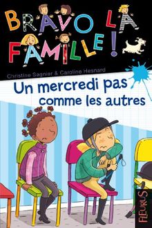 Bravo la famille !. Vol. 3. Un mercredi pas comme les autres