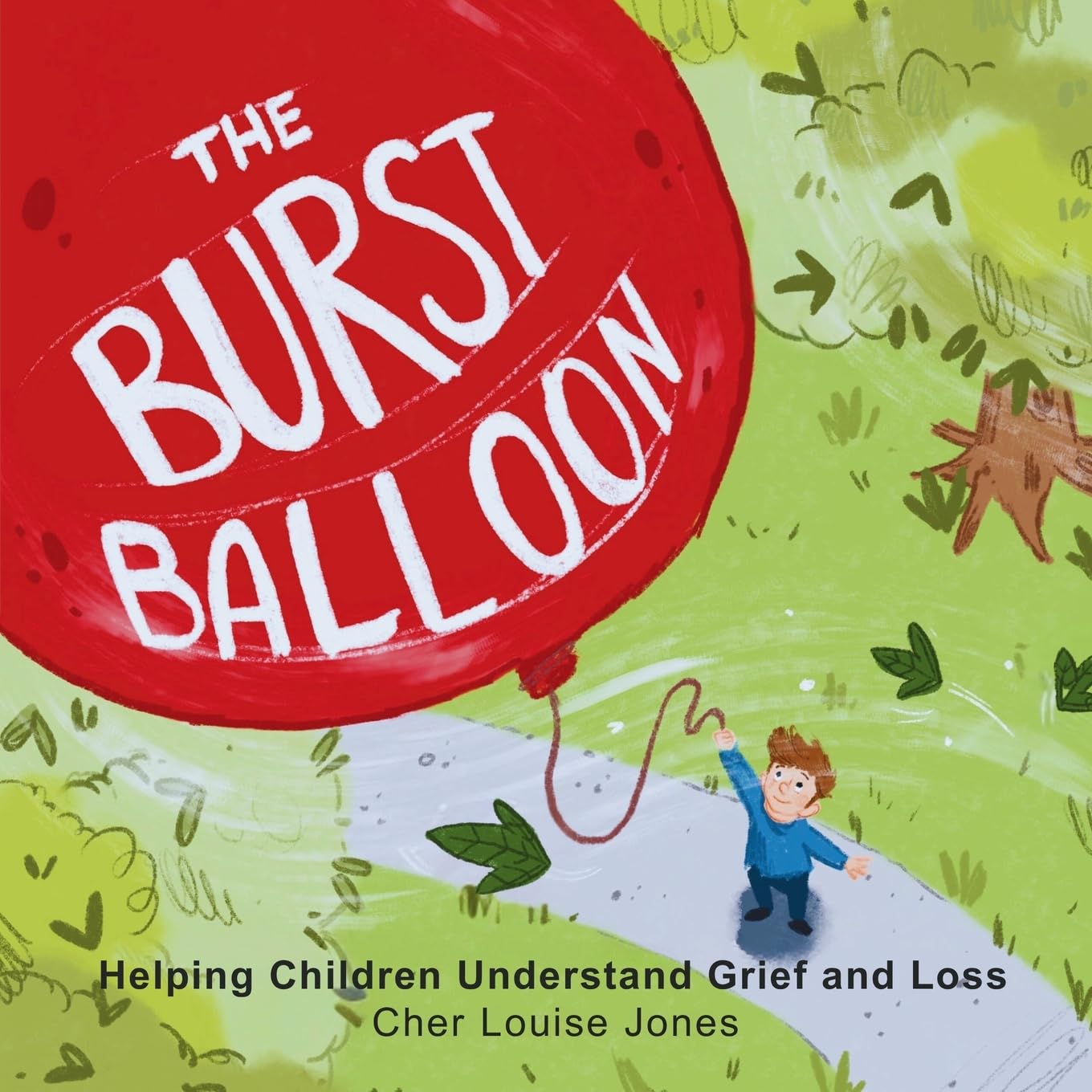 The Burst Balloon: Large Print Edition - Helping Children Understand Grief and Loss