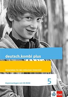 deutsch.kombi plus / Differenzierende Allgemeine Ausgabe ab 2015: deutsch.kombi plus / Materialien für den inklusiven Unterricht 5. Schuljahr: ... Ausgabe ab 2015 / Kopiervorlagen mit CD-ROM