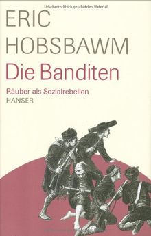 Die Banditen. Räuber als Sozialrebellen