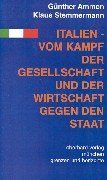 Italien - vom Kampf der Gesellschaft und Wirtschaft gegen den Staat